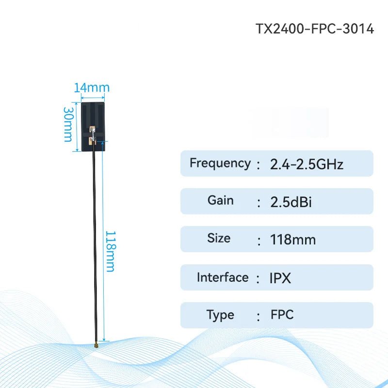 EBYTE TX2400 - FPC - 2509 2.4G 5.8G FPC Antenna IPX 2dBi Small Size For Wireless Module Smart Industry 2.4G FPC Antenna Series - IOT Module Shop Manufacturer Factory