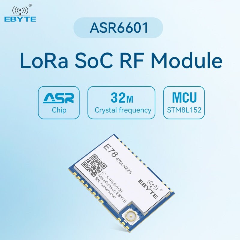 ASR6601 LoRa LoRaWAN SoC Node Module 433MHz 21dBm EBYTE Low Power Consumption 5.6Km Long Range E78-470LN22S(6601) LoRa Module - EBYTE