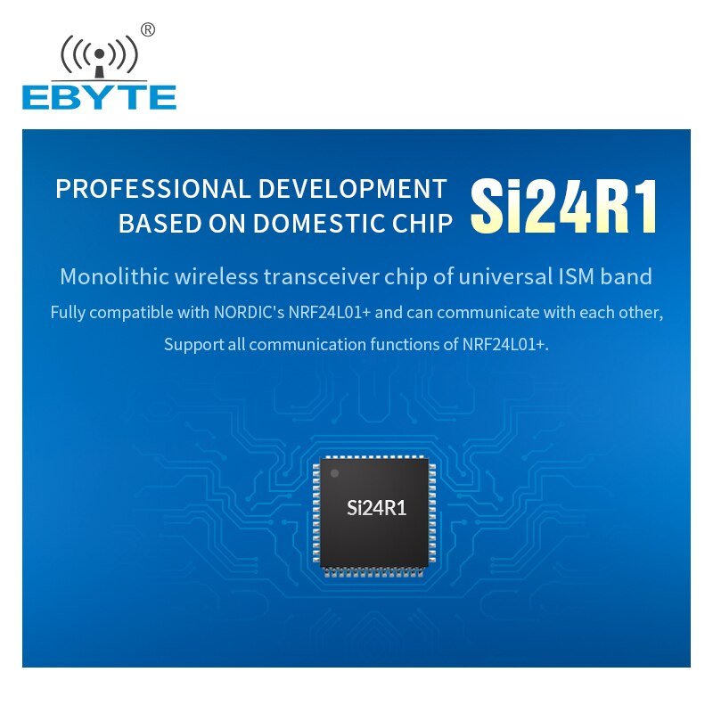 Ebyte E01C - ML01D Si24R1 Wireless Module IOT 2.4G ISM Band 7dBm Wireless Module Electronic Components PCB Antenna Wireless Module - IOT Module Shop Manufacturer Factory