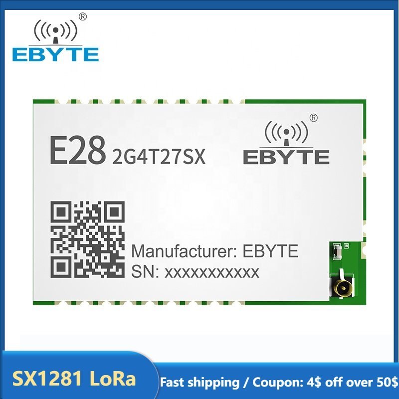 Ebyte E28 - 2G4T27SX SX1281 LoRa Wireless Module 2.4G FLRC GFSK Wireless Serial Port Module 500mW Long Range Wireless Transceiver - IOT Module Shop Manufacturer Factory