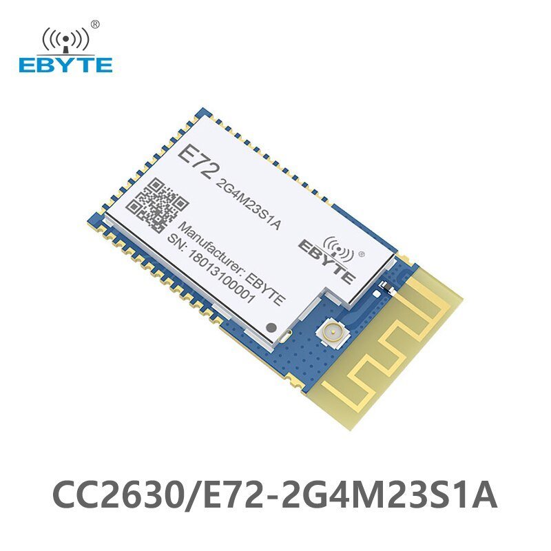 EBYTE E72 - 2G4M23S1A TI CC2630 chip IOT Wireless Module 2.4GHz 23dBm Long Range Low Power PCB IPEX Antenna Wireless Transceiver Module - IOT Module Shop Manufacturer Factory
