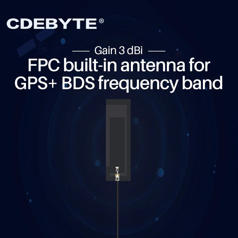 Ebyte TXGB - FPC - 3615 1575.42MHz Antenna 3dBi IPX - 1 Built - in FPC Antenna GPS Vertical Polarization Omnidirectional Radiation IoT - IOT Module Shop Manufacturer Factory