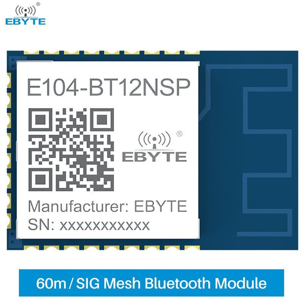 TLSR8253F512 Mesh Networking Module BLE MESH 2.4GHz 10dBm PCB SMD SIG 60m IoT Wireless Remote Control Module EBYTE E104-BT12NSP - EBYTE