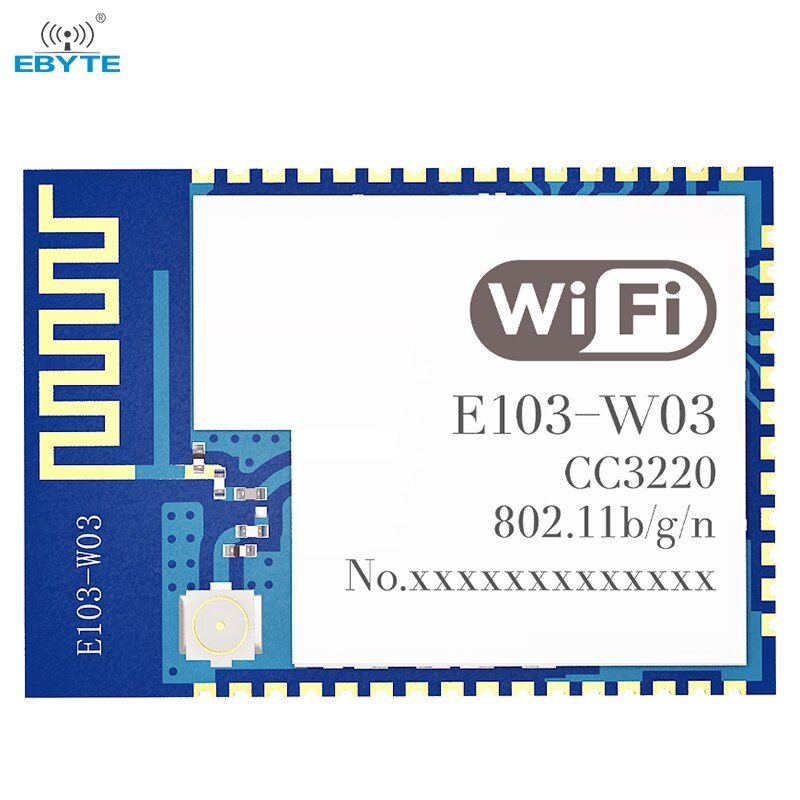 Wifi Module CC3220R Chip Serial to Wifi Module EBYTE E103-W03 18dBm PCB/IPEX Antenna SMD Small Size Support AT Command MQTT - EBYTE